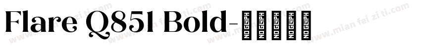 Flare Q851 Bold字体转换